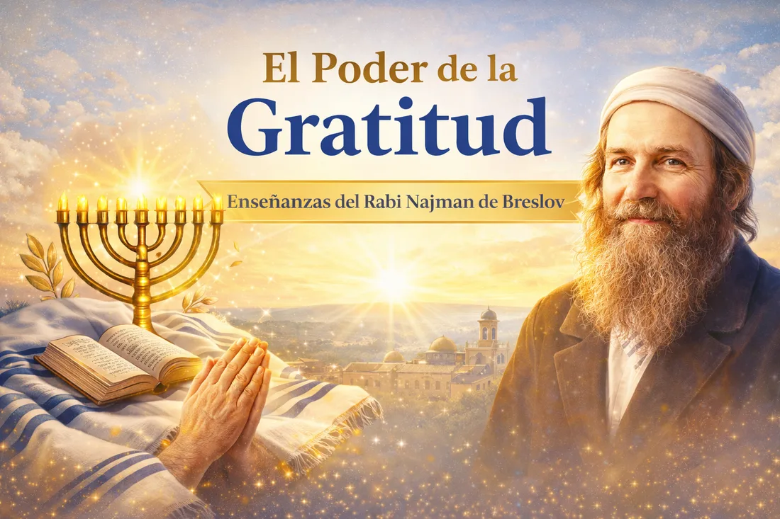 Imagen del shiur El Poder de la Gratitud: Enseñanzas de Rabí Najmán de Breslov